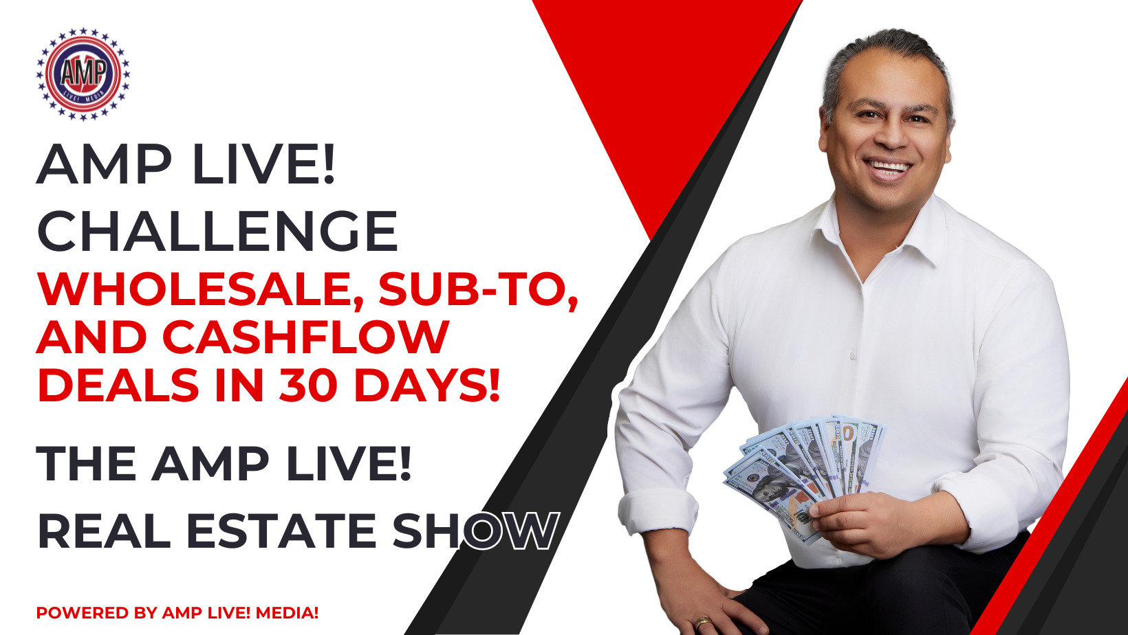 AMP Live! Challenge- Wholesale, Sub-to, and Cashflow Deals in 30 Days!