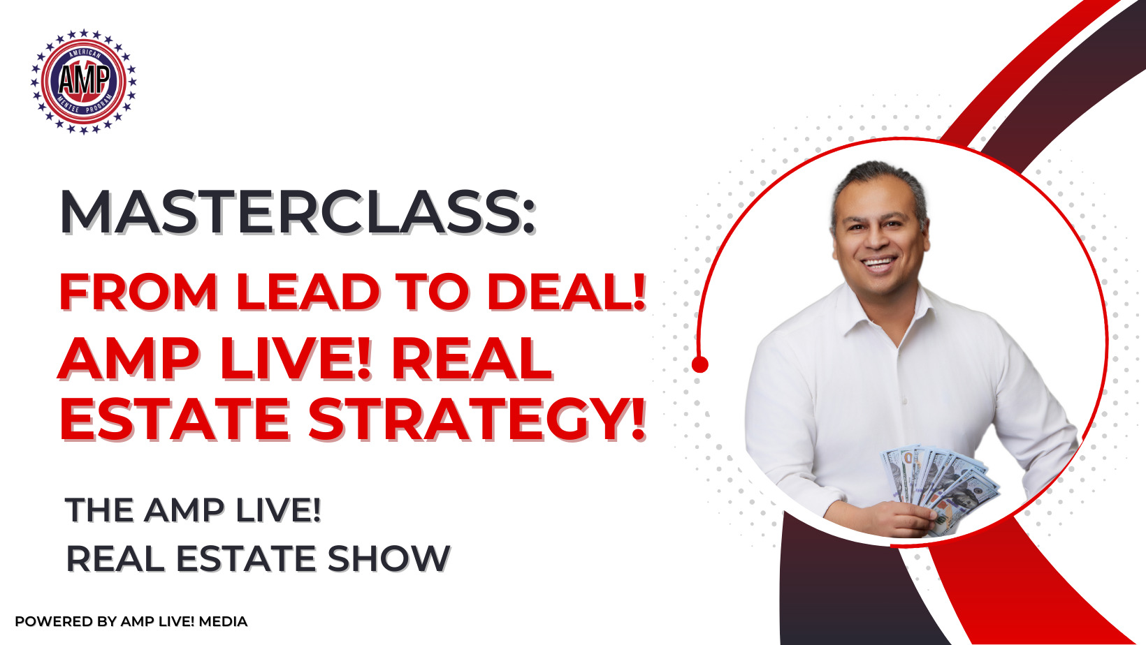 Masterclass: From Lead to Deal! AMP Live Real Estate Strategy!