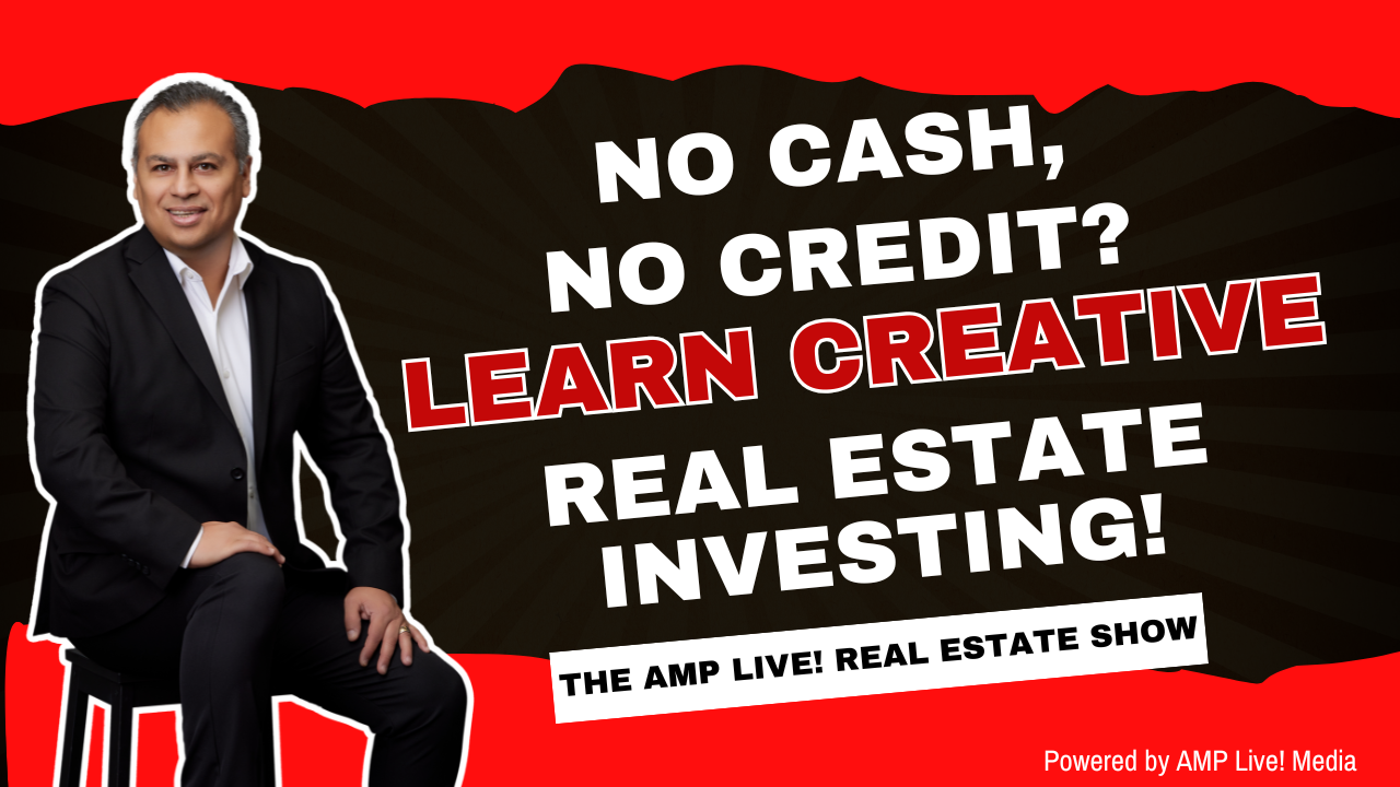 No Cash, No Credit? Learn Creative Real Estate Investing!