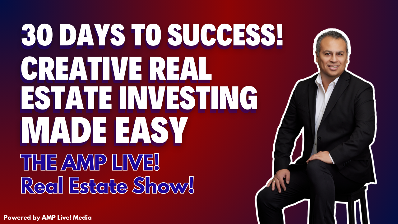 30 Days to Success: Creative Real Estate Investing Made Easy!