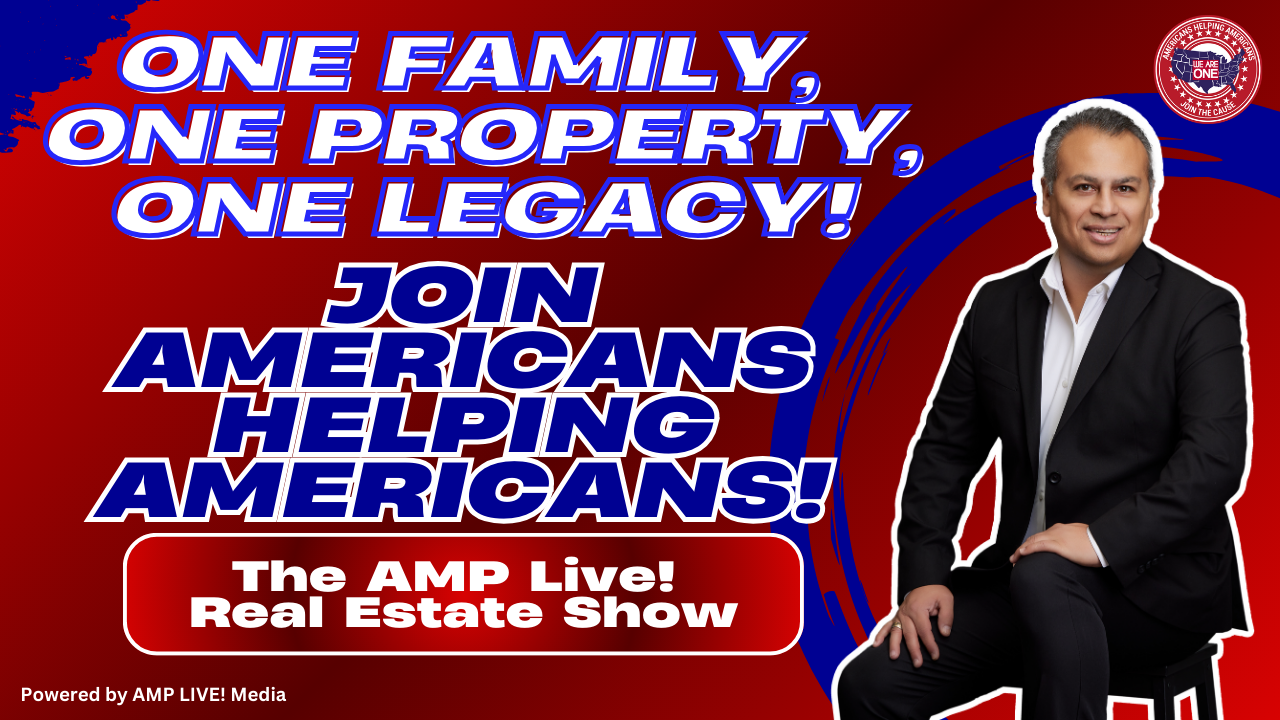 One Family, One Property, One Legacy! Join Americans Helping Americans!