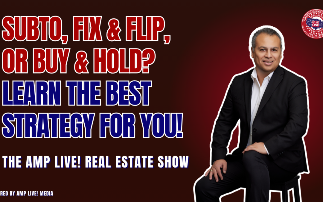 SubTo, Fix & Flip, or Buy & Hold? Learn the Best Strategy for You!