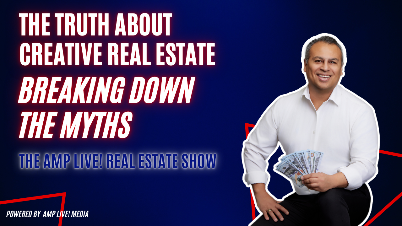 The Truth About Creative Real Estate: Breaking Down the Myths
