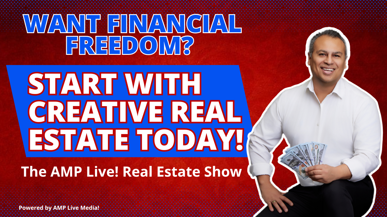 Want Financial Freedom? Start with Creative Real Estate Today!