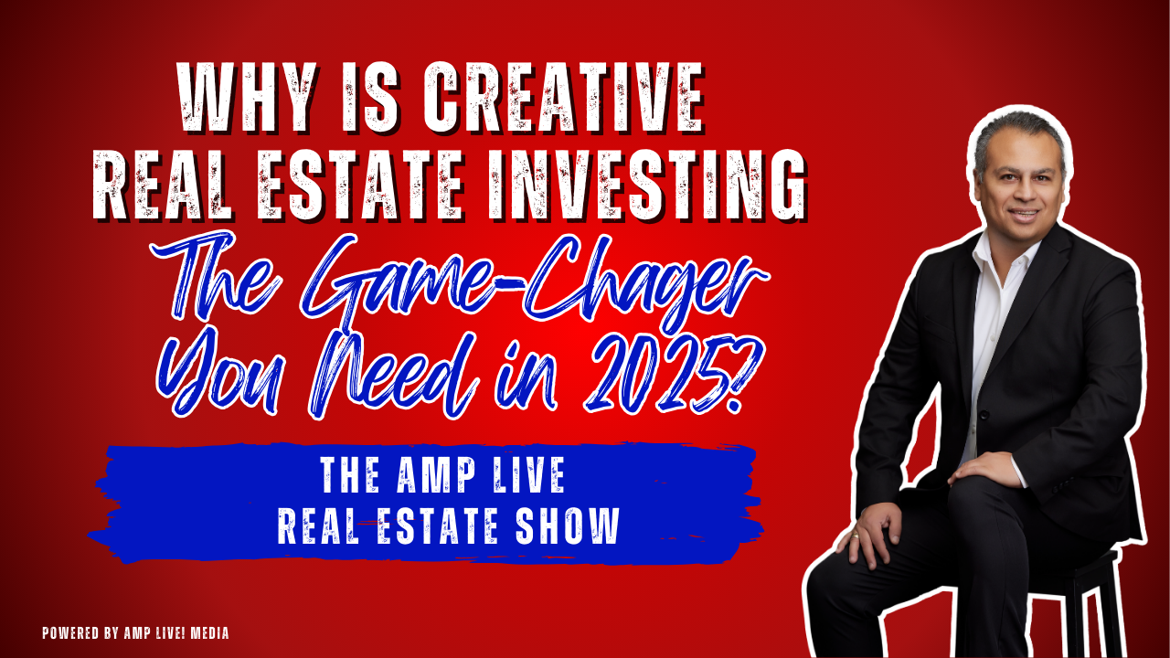 Why Is Creative Real Estate Investing the Game-Changer You Need in 2025?