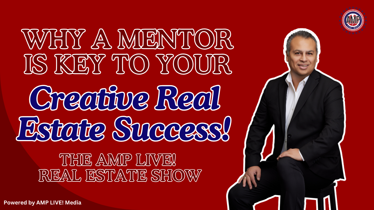 Why a Mentor Is Key to Your Creative Real Estate Success!