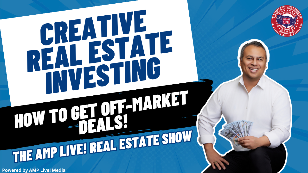 Creative Real Estate Investing: How to Get Off-Market Deals!