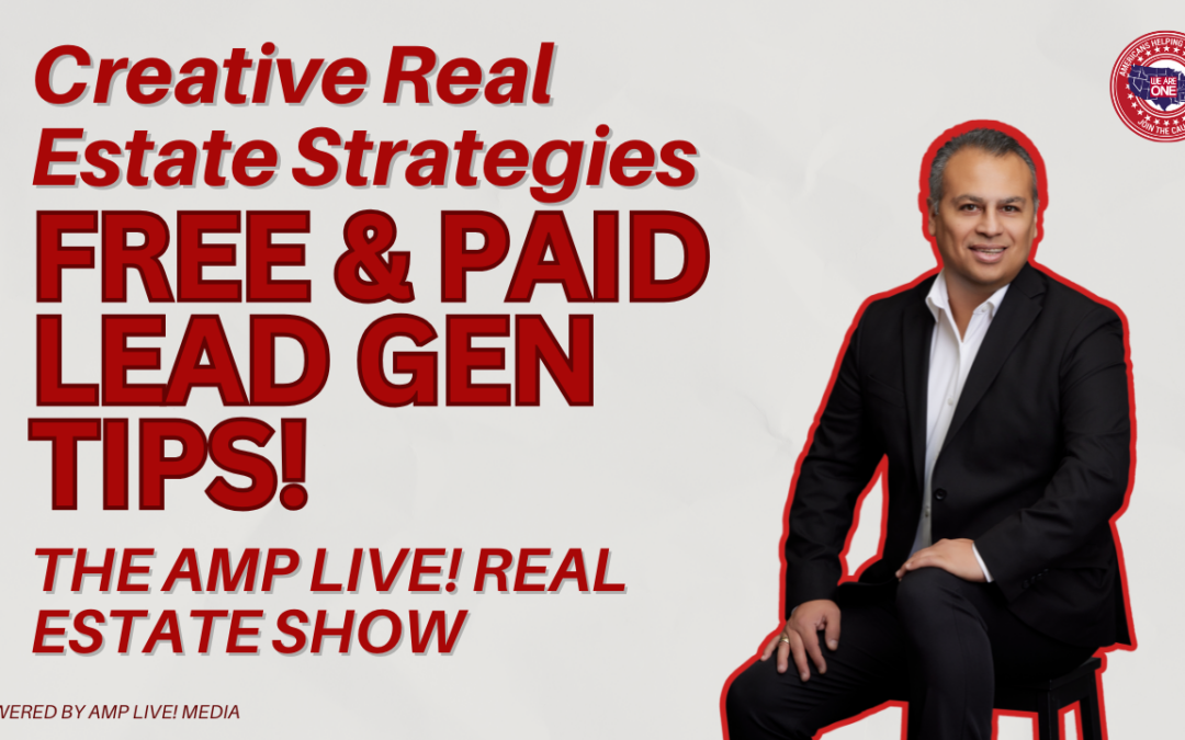 Creative Real Estate Strategies – Free & Paid Lead Gen Tips!