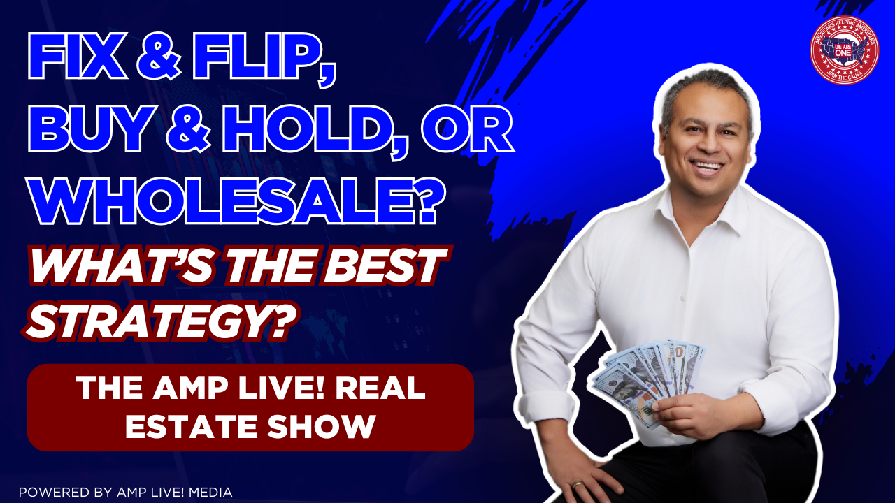 Fix & Flip, Buy & Hold, or Wholesale? What’s the Best Strategy?