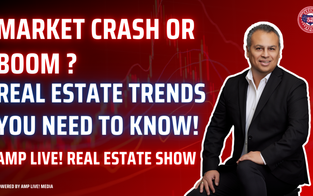 Market Crash or Boom? Real Estate Trends You Need to Know!