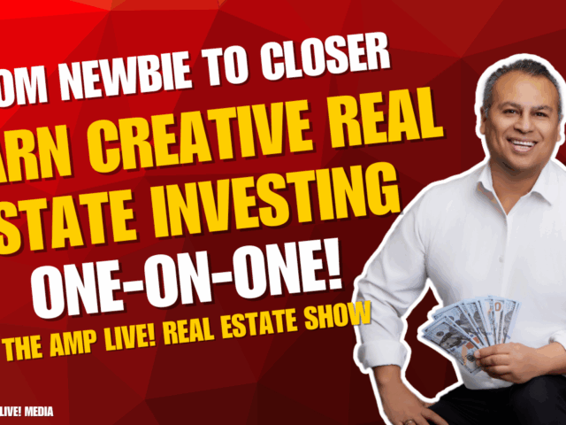 From Newbie to Closer – Learn Creative Real Estate Investing One-on-One!