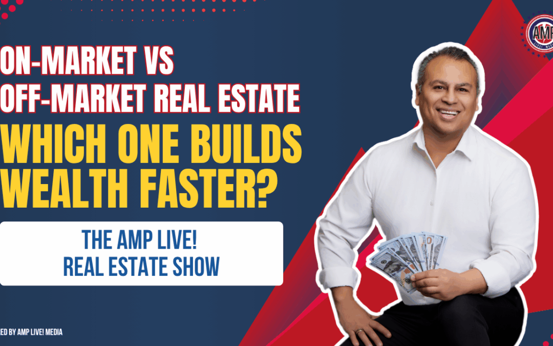 On Market vs Off Market Real Estate: Which One Builds Wealth Faster?