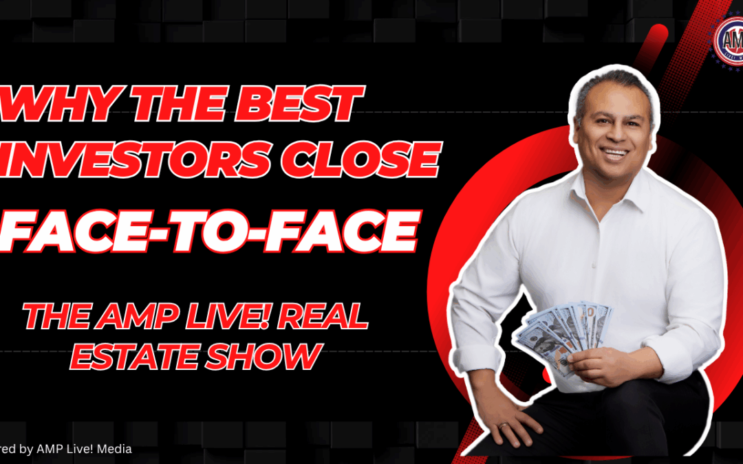 Why the Best Investors Close Face to Face